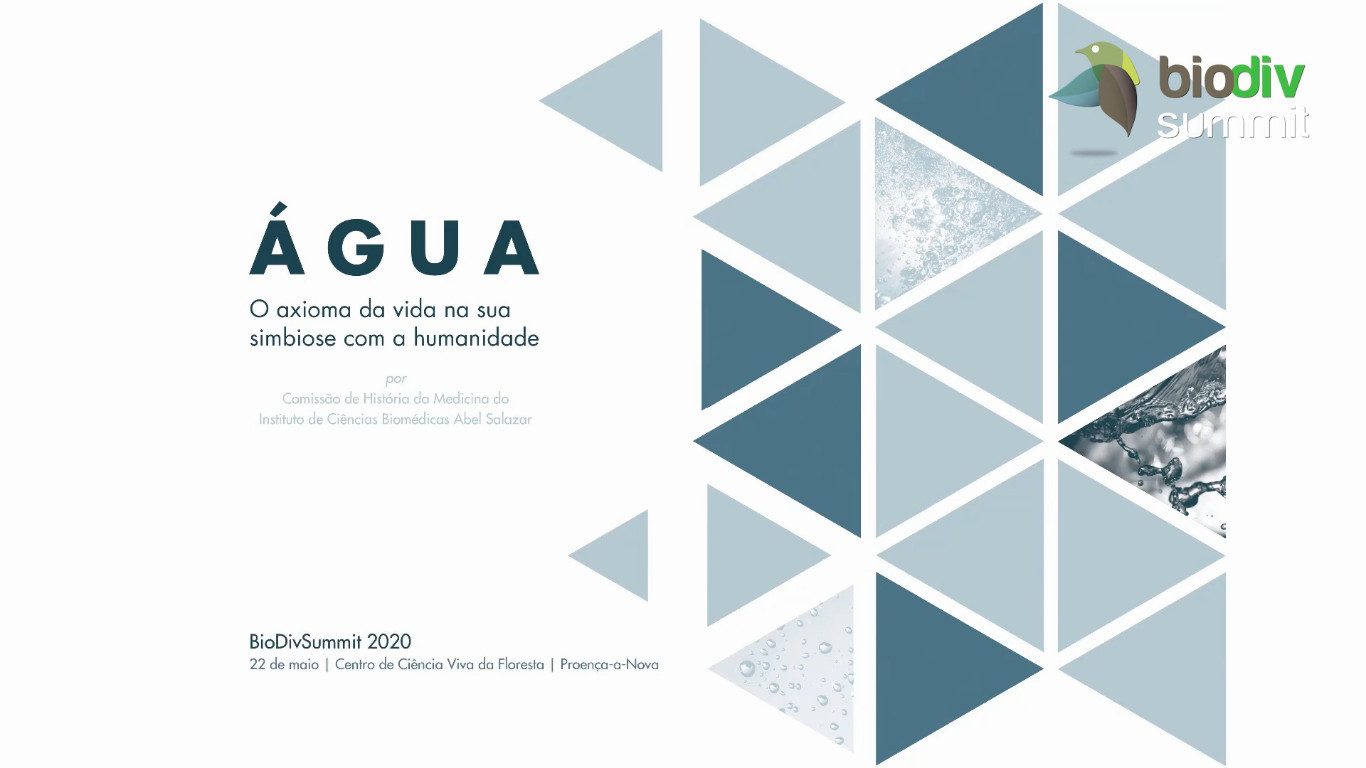 Comissão de História da Medicina do ICBAS-UP - Água, o Axioma da Vida na Simbiose com a Humanidade